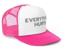 everything hurts hat.jpeg