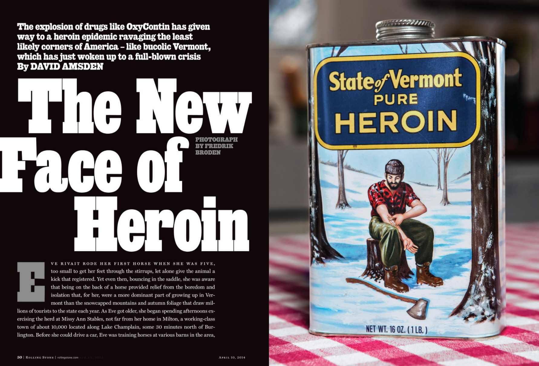   The New Face of Heroin   | Rolling Stone magazine #1206 April 10, 2014     Photo: Fredrik Broden&nbsp;    Painting: David M. Brinley&nbsp;&nbsp;    Lettering: Jon Valk   