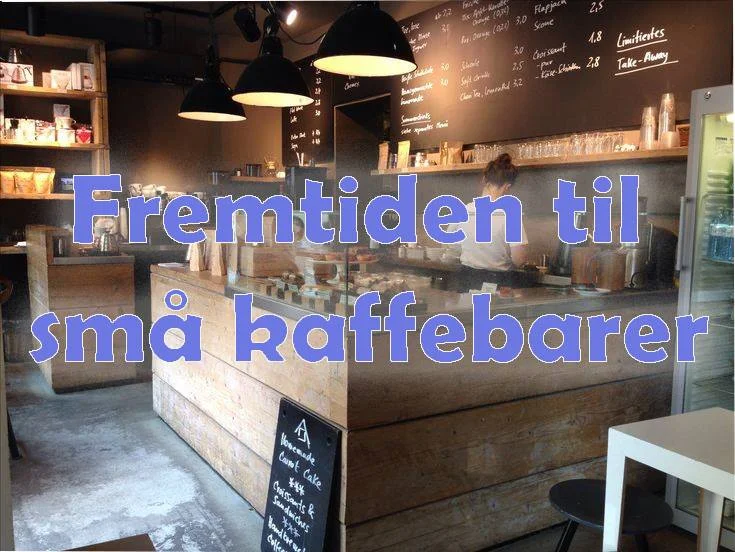 Workshop - "Fremtiden til små kaffebarer"