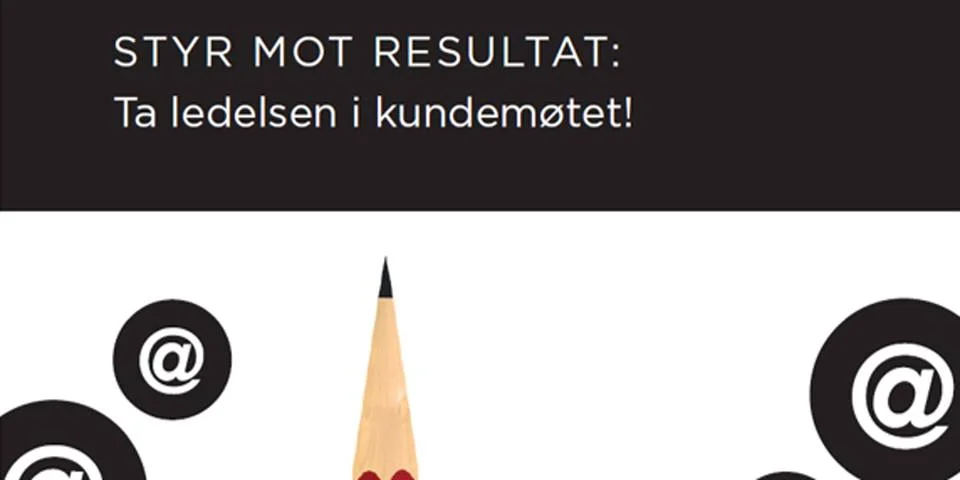 Salgsskolen - Styr mot resultat: Ta ledelsen i kundemøtet!