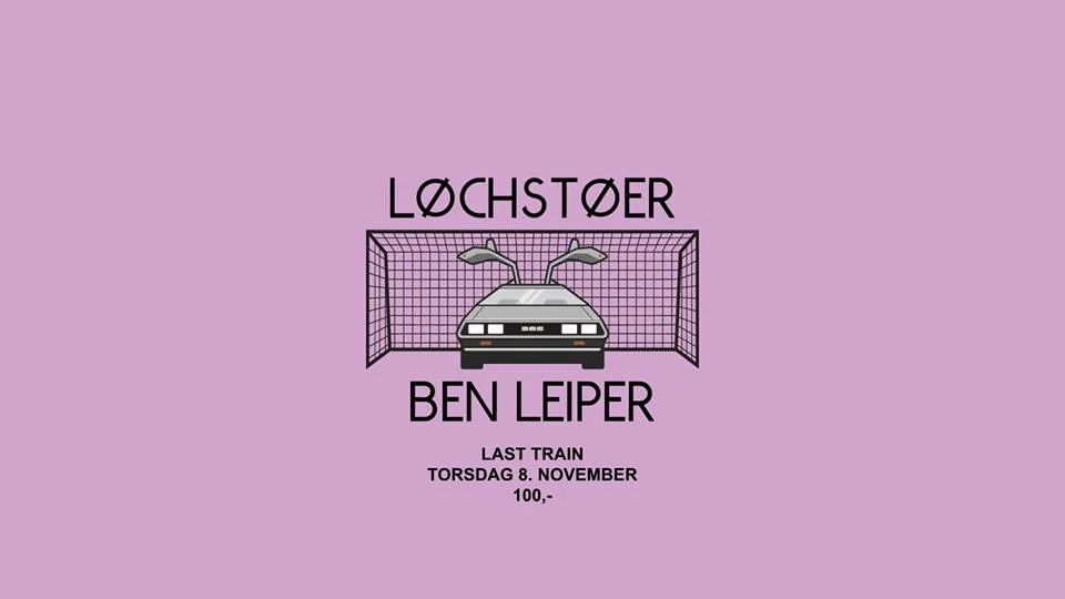 Løchstøer + Ben Leiper på Last Train