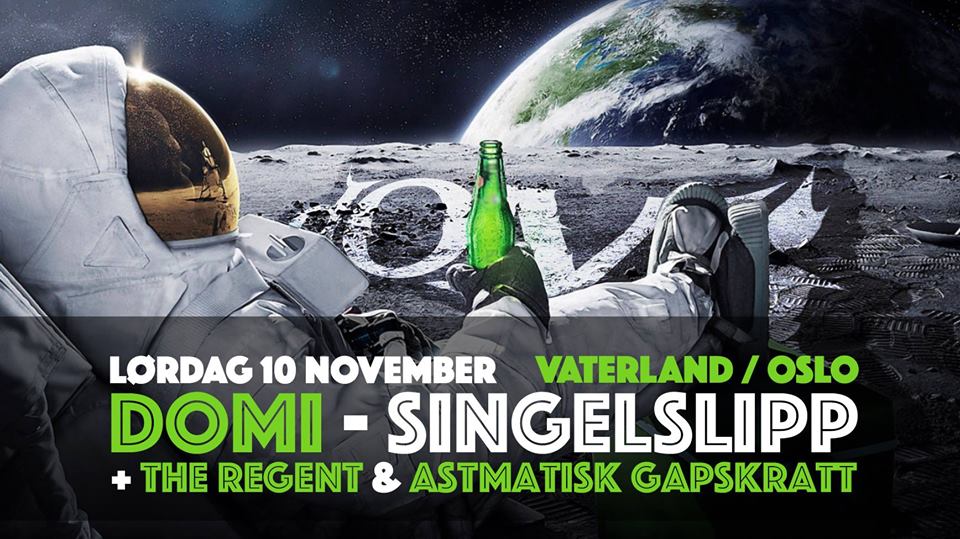 Domi singelslipp + The Regent & Astmatisk Gapskratt på Vaterland