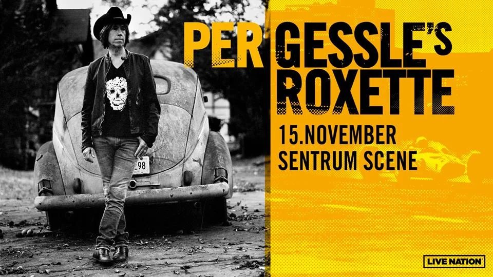 Per Gessle's Roxette / Sentrum Scene / Pres. av Live Nation