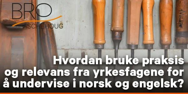 Hvordan undervise i norsk og engelsk på VGS