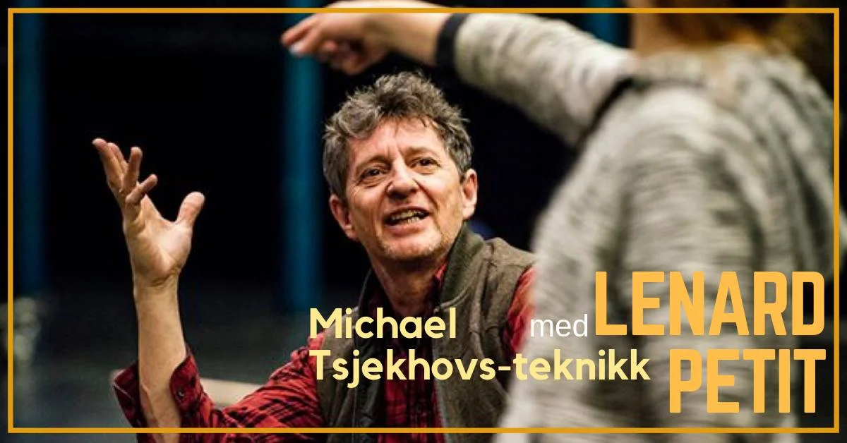 Michael Tsjekhovs teknikk med Lenard Petit (US) - Skuespiller- og danseralliansen 