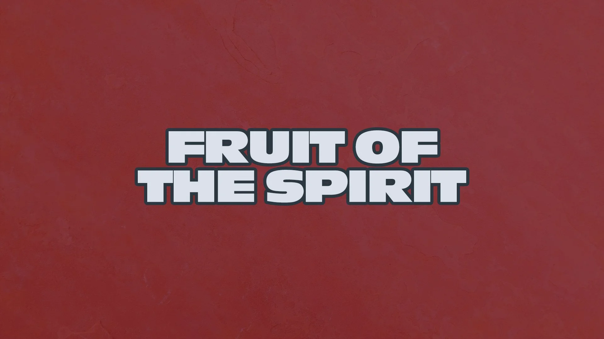 Text on a red textured background reading 'Fruit of the Spirit'.