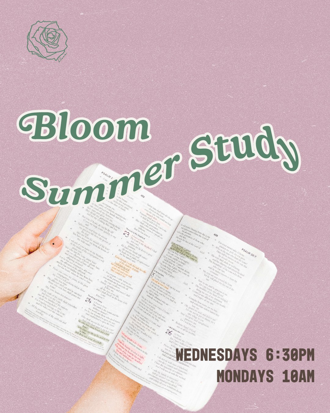 Hey ladies! We're excited to start our Bloom Summer Bible Study! We know schedules can get crazy in the summer, so we will be offering this study on two different days of the week! You can join us on Wednesdays at 6:30pm starting on June 17th OR on M