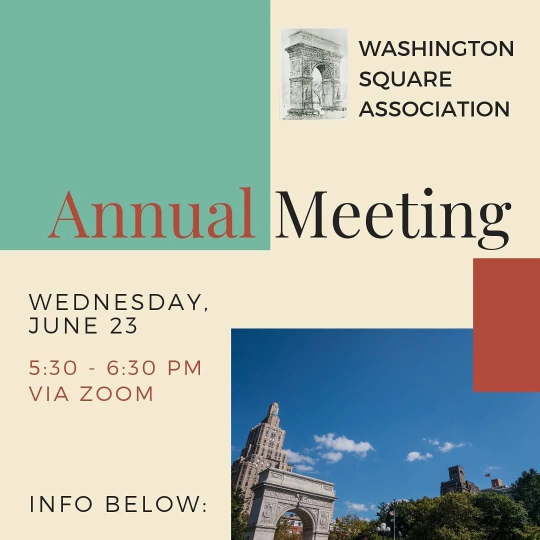 We are pleased to announce the Annual Meeting Of The Washington Square Association, a virtual zoom meeting open to the public. We will be making several key announcements about the organization including new board members, new upcoming events and str