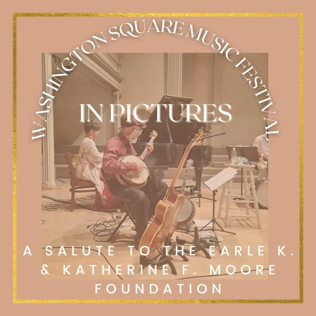 That&rsquo;s a wrap! We&rsquo;ve had the pleasure of listening to the beautiful music of these talented instrumentalists during our 63rd annual Washington Square Music Festival. See you next year!

A special thanks to:

Peggy Friedman (Executive Dire