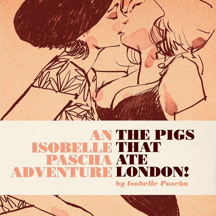 THE PIGS THAT ATE LONDON