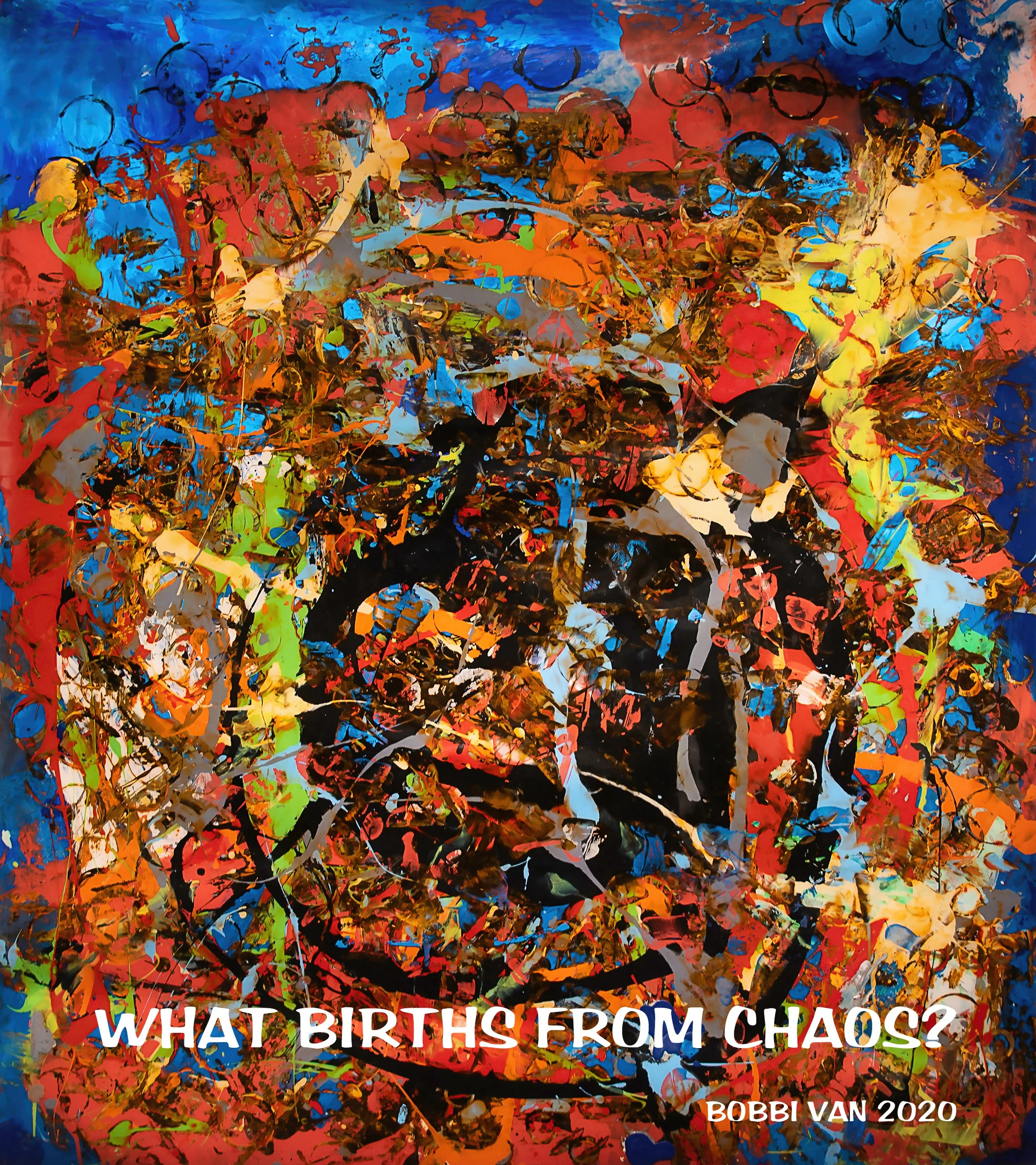 WHAT BIRTHS FROM CHAOS? 2022
