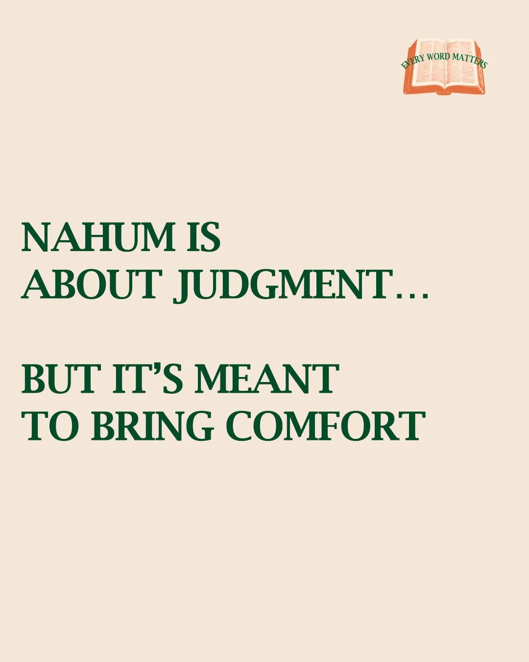 Sunday Recap...
Nahum = brings comfort