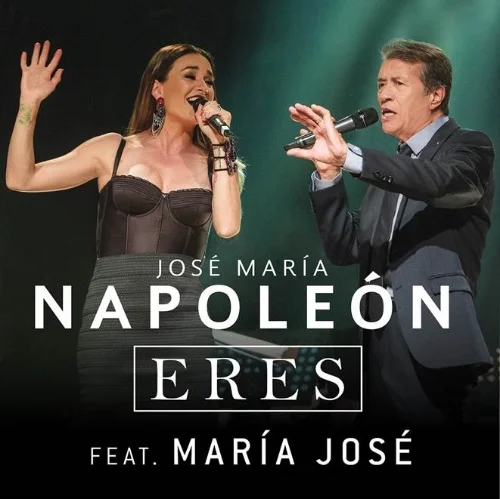 NAPOLEON NOS PRESENTA "ERES" A DUETO CON MARIA JOSE