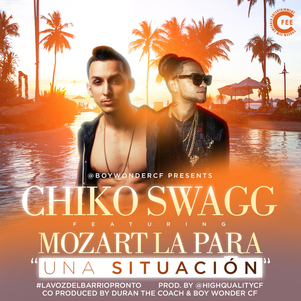 @BOYWONDERCF Presenta CHIKO SWAGG feat. MOZART LA PARA en el nuevo video "Una Situación"