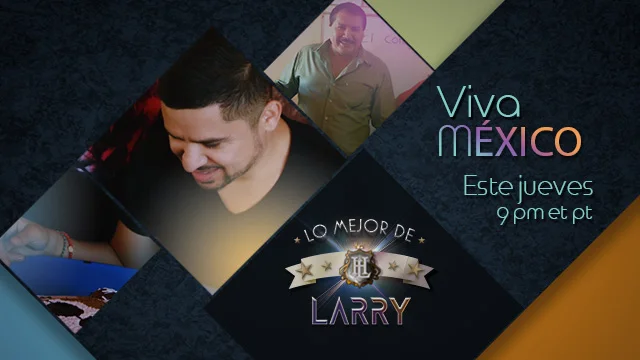 LOS FANS DE LARRYMANÍA PODRÁN VER LO MEJOR DE LARRY POR NBC UNIVERSO