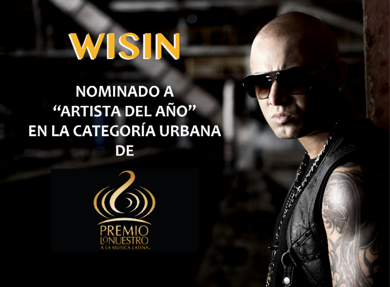 WISIN NOMINADO A PREMIO LO NUESTRO 2016 COMO "ARTISTA DEL AÑO" EN LA CATEGORÍA URBANA