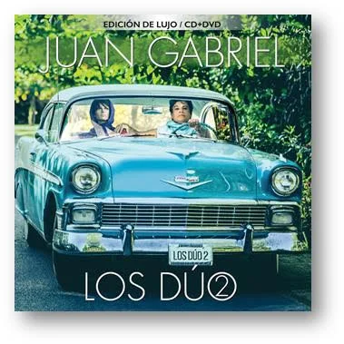 Juan Gabriel, lanza hoy en Estados Unidos y Puerto Rico la PRE-ORDEN “LOS DÚO 2”