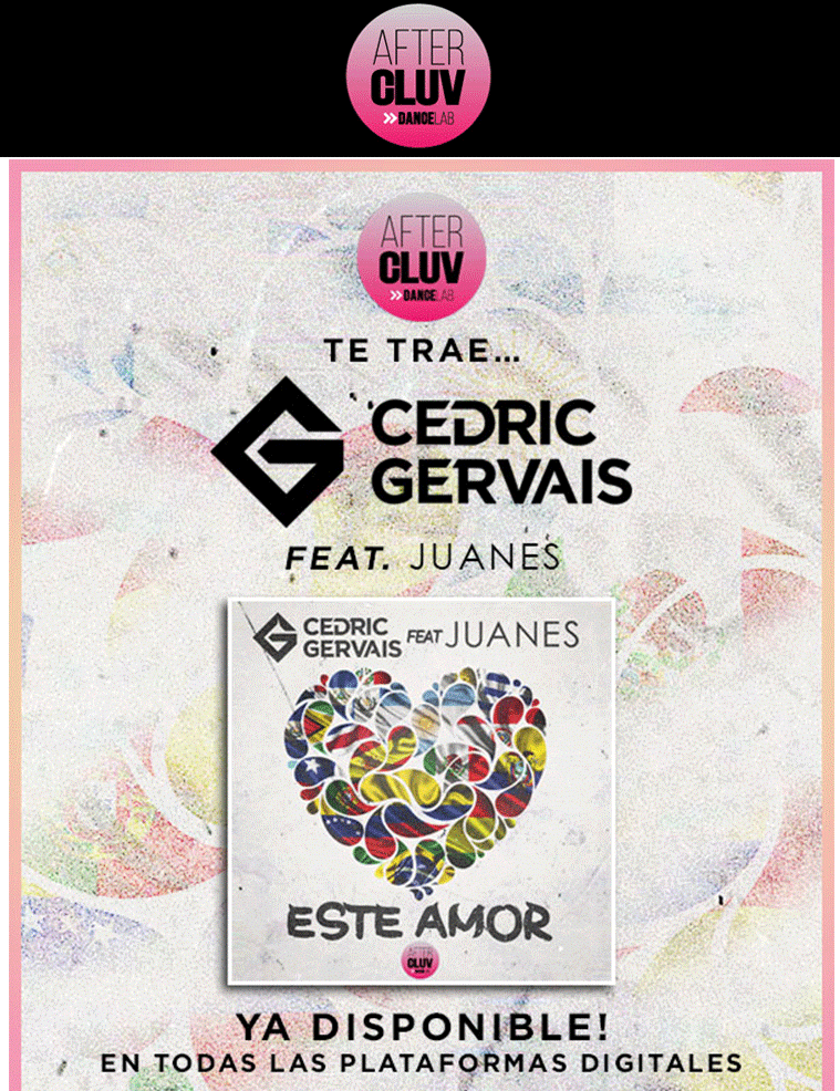 Aftercluv Dancelab Te Trae Lo Ultimo De Cedric Gervais ft. Juanes "Este Amor"