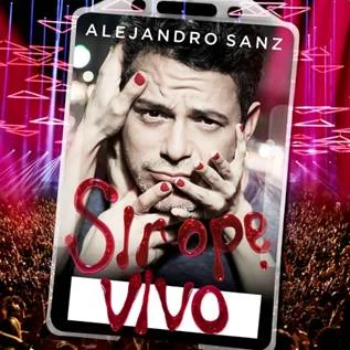 ALEJANDRO SANZ TOP 10 EN U.S CON SU MÁS RECIENTE ÁLBUM "SIROPE VIVO"