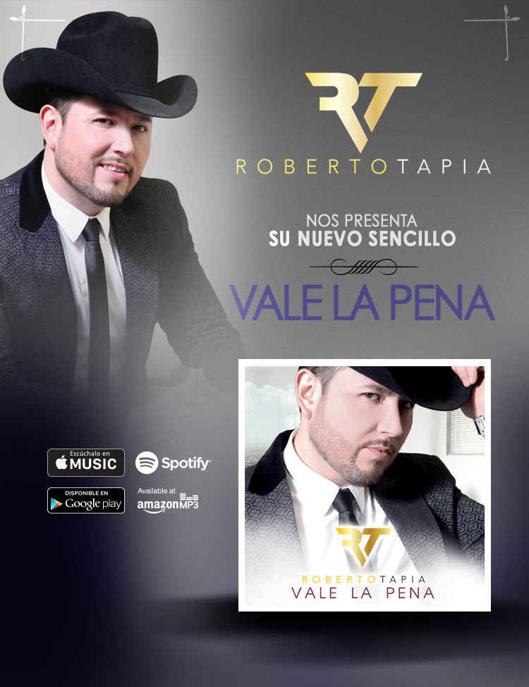 "VALE LA PENA" EL NUEVO SENCILLO DE ROBERTO TAPIA DISPONIBLE A PARTIR DE HOY EN TODAS LAS PLATAFORMAS DIGITALES