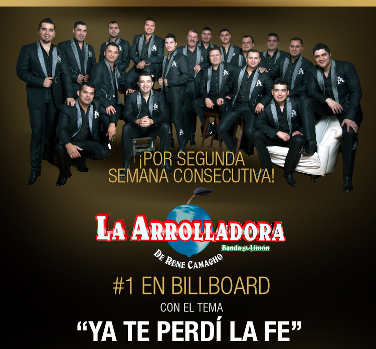La Arrolladora Banda El Limón #1 en el listado Regional Mexicano de Billboard con "Ya Te Perdi La Fe"