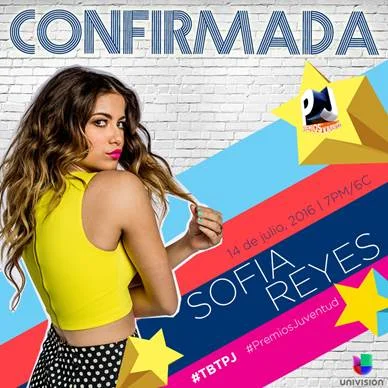  SOFÍA REYES CONFIRMADA PARA PARTICIPAR EN PREMIOS JUVENTUD 2016