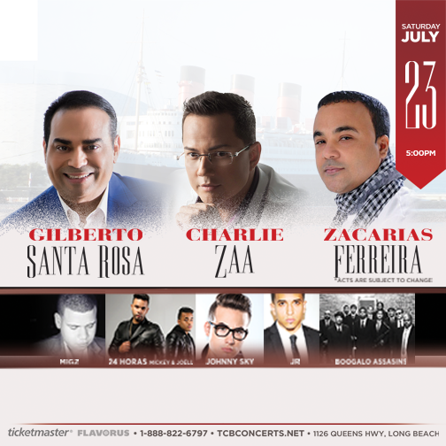 Saturday July 23 Gilberto Santa Rosa - Zacarrias Ferreira - Charlie Zaa- Migz - Johnny Sky-Jr-24 Horas Mickey & Joell - Boogalo Assasins. 