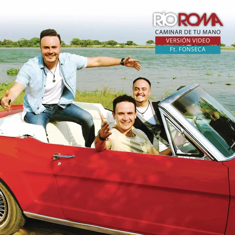 RÍO ROMA CONTINÚA CON EL ÉXITO DE "CAMINAR DE TU MANO" FEAT. FONSECA