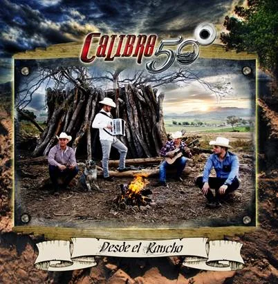 CALIBRE 50 PRESENTA SU NUEVO ÁLBUM "DESDE EL RANCHO" 