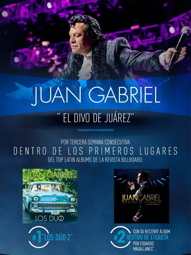 JUAN GABRIEL "EL DIVO DE JUÁREZ" POR TERCERA SEMANA CONSECUTIVA DENTRO DE LOS PRIMEROS LUGARES