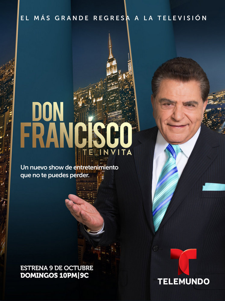 EL GRAN ESTRENO DE "DON FRANCISCO TE INVITA" LLEGA A TELEMUNDO ESTE DOMINGO, 9 DE OCTUBRE A LAS 10PM/9C