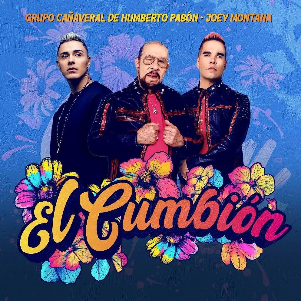 ¡QUE SIGA LA FIESTA!  GRUPO CAÑAVERAL Y JOEY MONTANA  PRESENTAN  “EL CUMBIÓN”