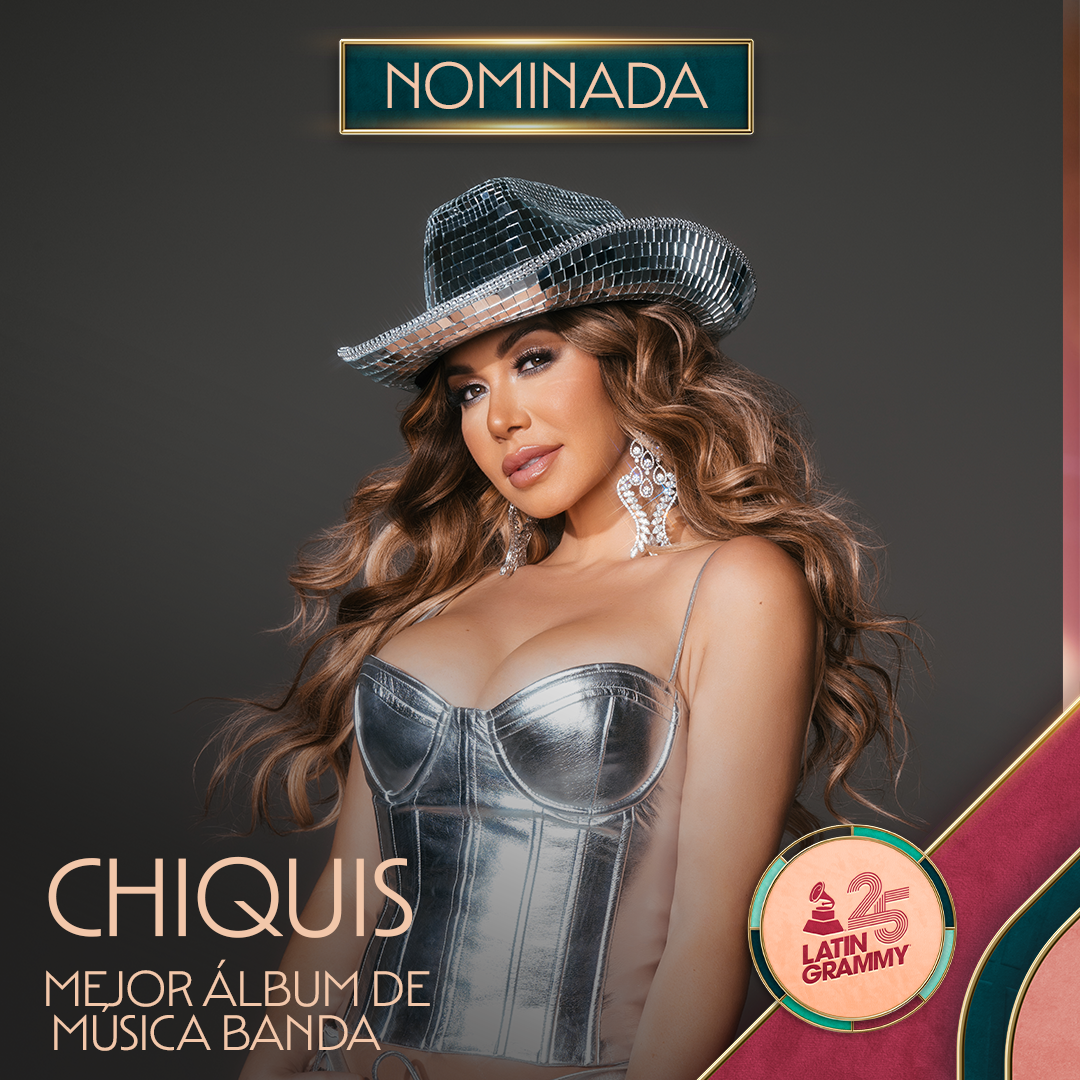 CHIQUIS ES NOMINADA AL LATIN GRAMMY 2024 AL MEJOR ÁLBUM DE MÚSICA BANDA FOR DIAMANTES