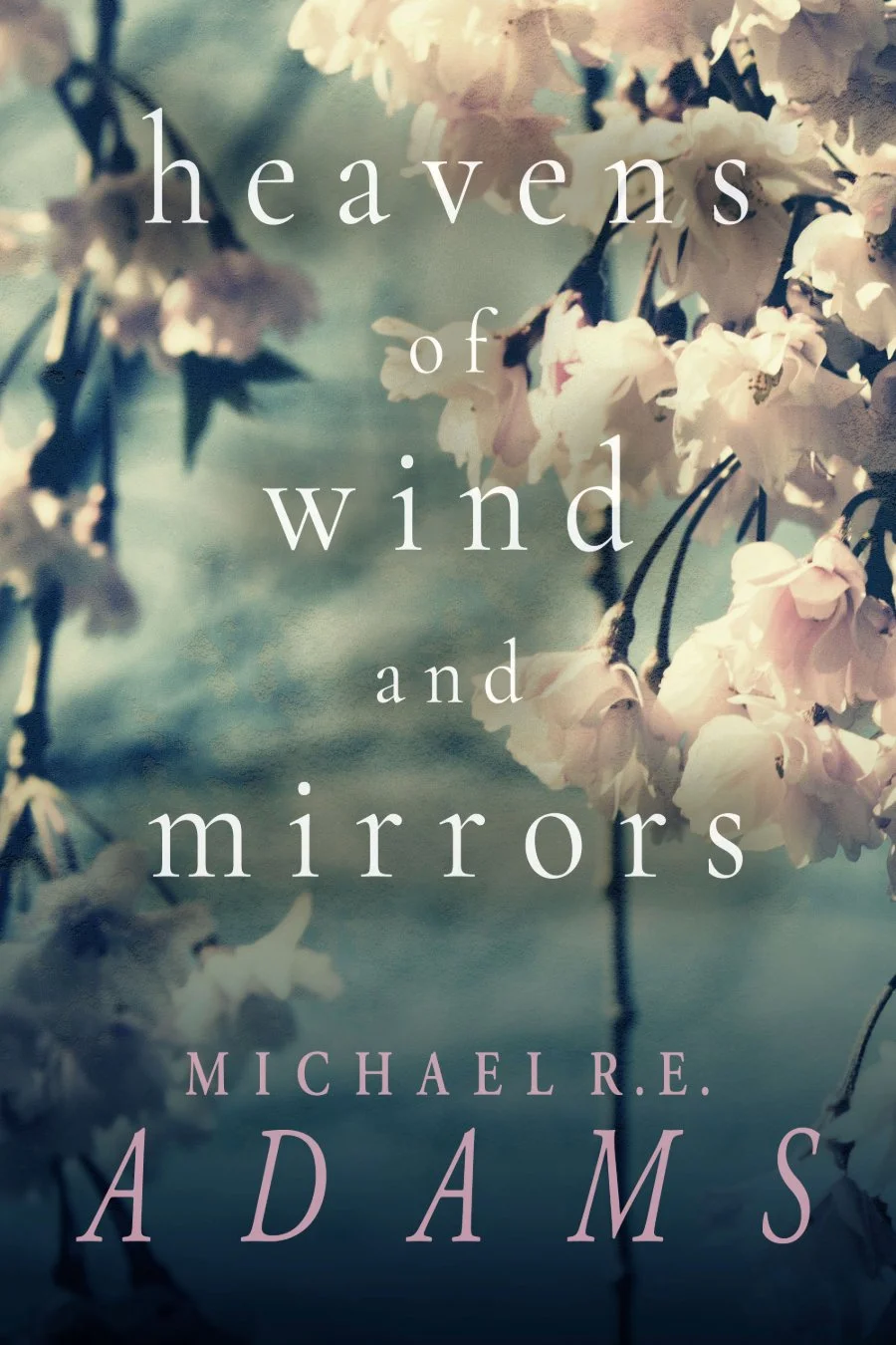 Heavens of Wind and Mirrors
