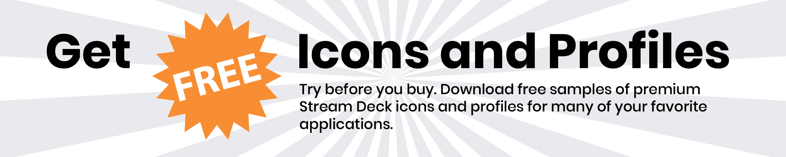 A promotional banner that says FREE in white text. Get Free icons and Profiles in the web store. Try before you buy. Download free samples of premium Stream Deck icons and profiles for many of your favorite applications.