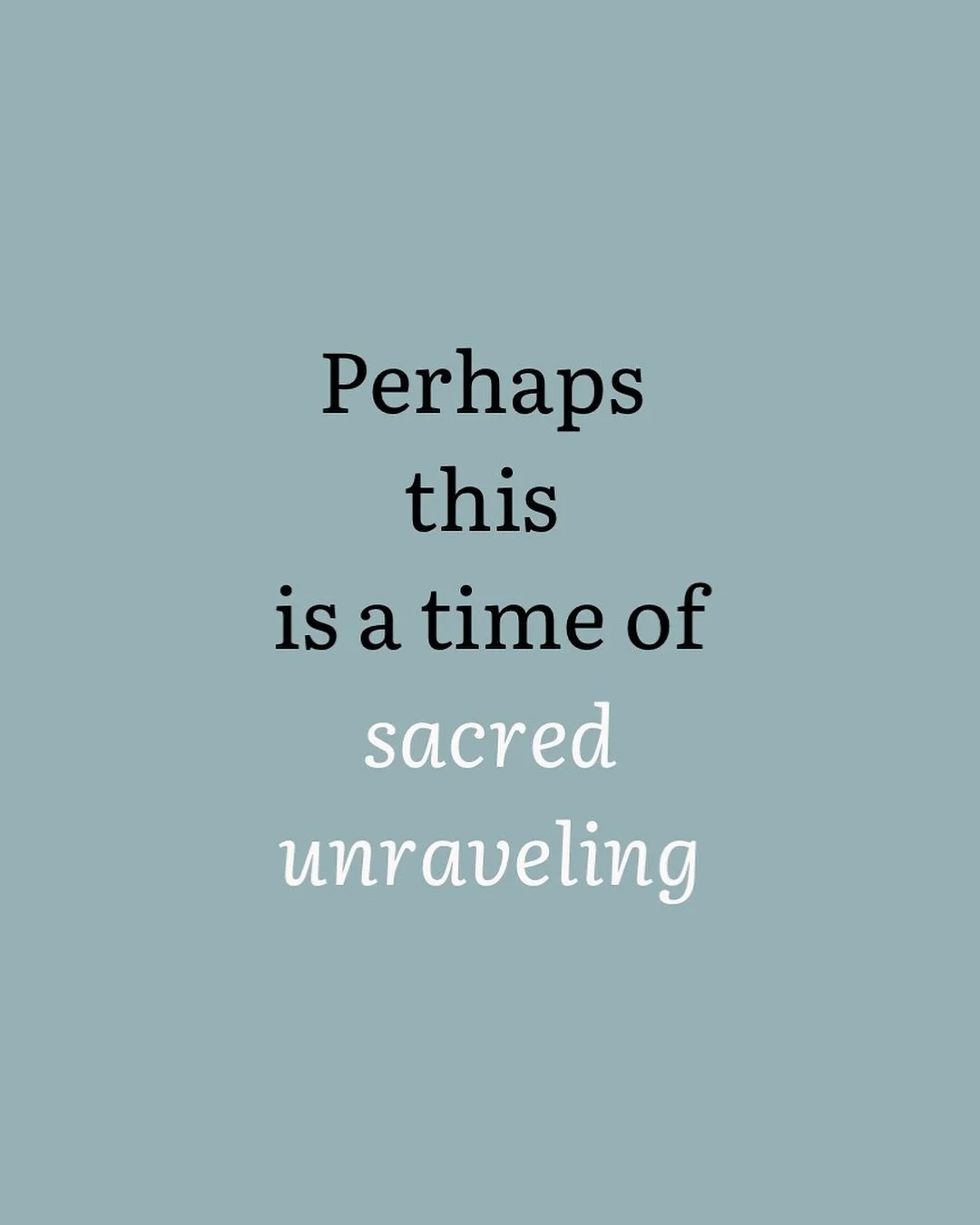 I&rsquo;m more clear these days that we&rsquo;re all participating, one way or another, in a collective spiritual dark night. Does it help to remember that Buddhist Wisdom reminds us of &ldquo;three marks of existence?&rdquo; Things are always changi