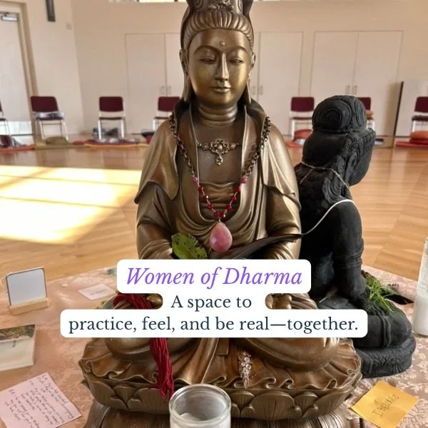 🕯️I am opening a new space called Women of Dharma.

A place for women who want to practice together&mdash;honestly, gently, and bravely&mdash;during complicated times.

We&rsquo;ll meditate, journal, share, and tend our nervous systems within a co-c