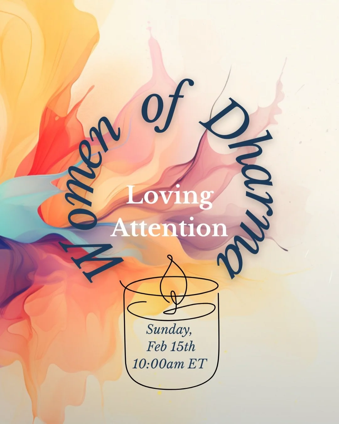 Loving attention isn&rsquo;t about knowing what to do&mdash;it&rsquo;s about learning. 

This February, in our Women of Dharma gathering, we&rsquo;ll continue exploring wise effort while adding the practice of loving attention: how focus expands, con