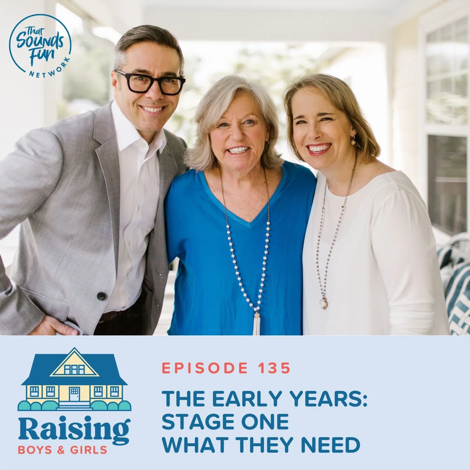 Episode 135: The Early Years: Stage One - What They Need