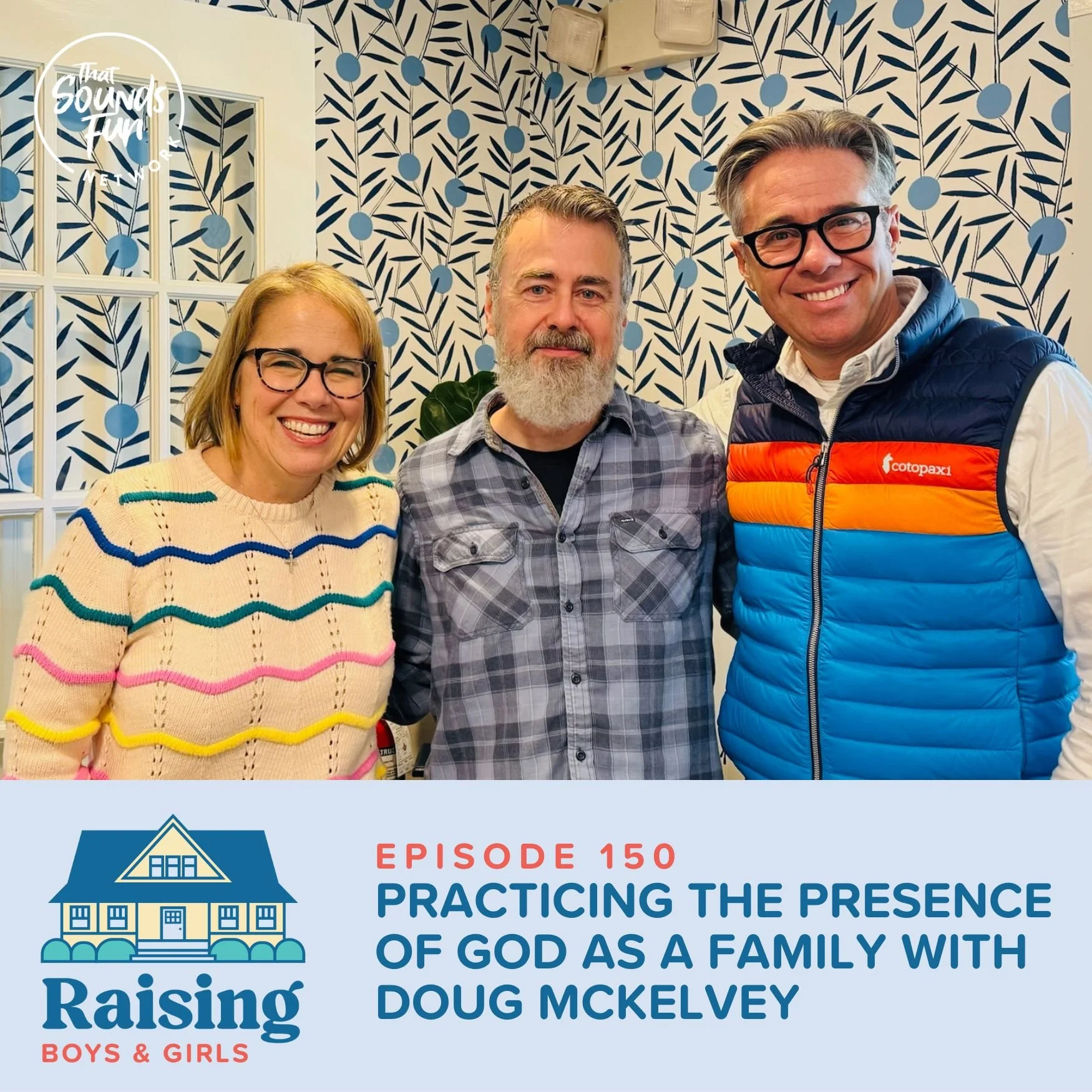 Episode 150: Practicing the Presence of God as a Family with Doug McKelvey
