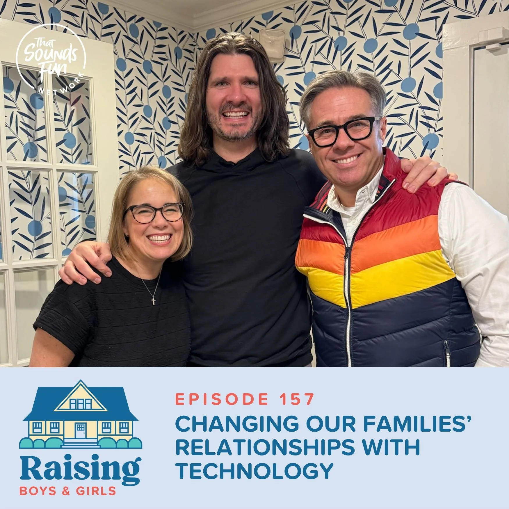 Episode 157: Changing Our Families’ Relationships with Technology 