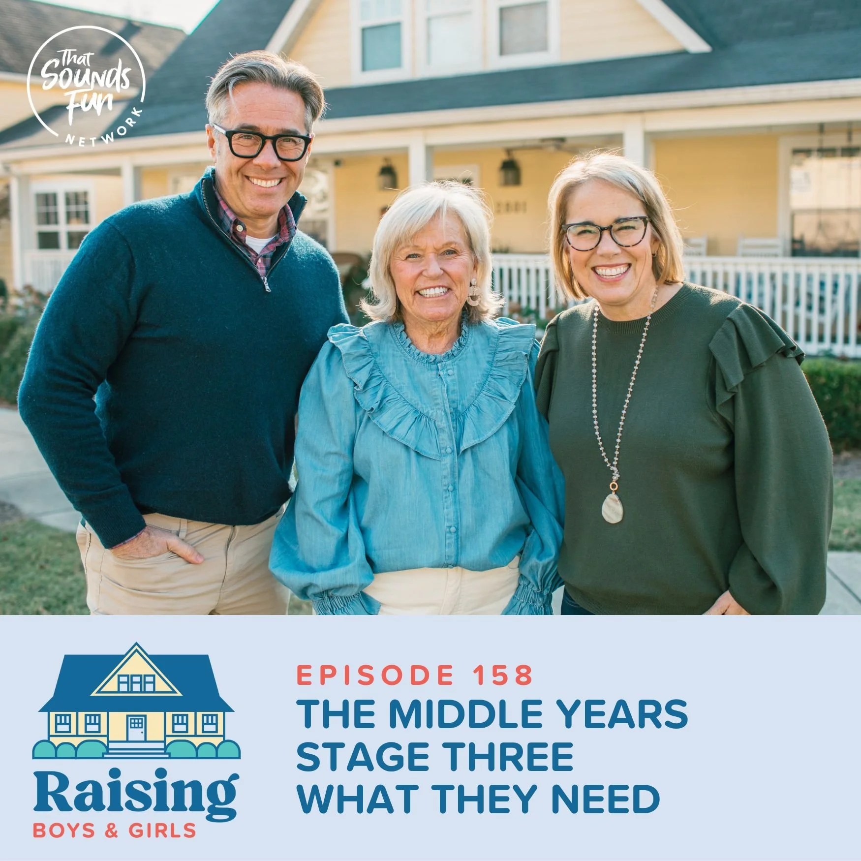 Episode 158: The Middle Years - Stage 3 - What They Need