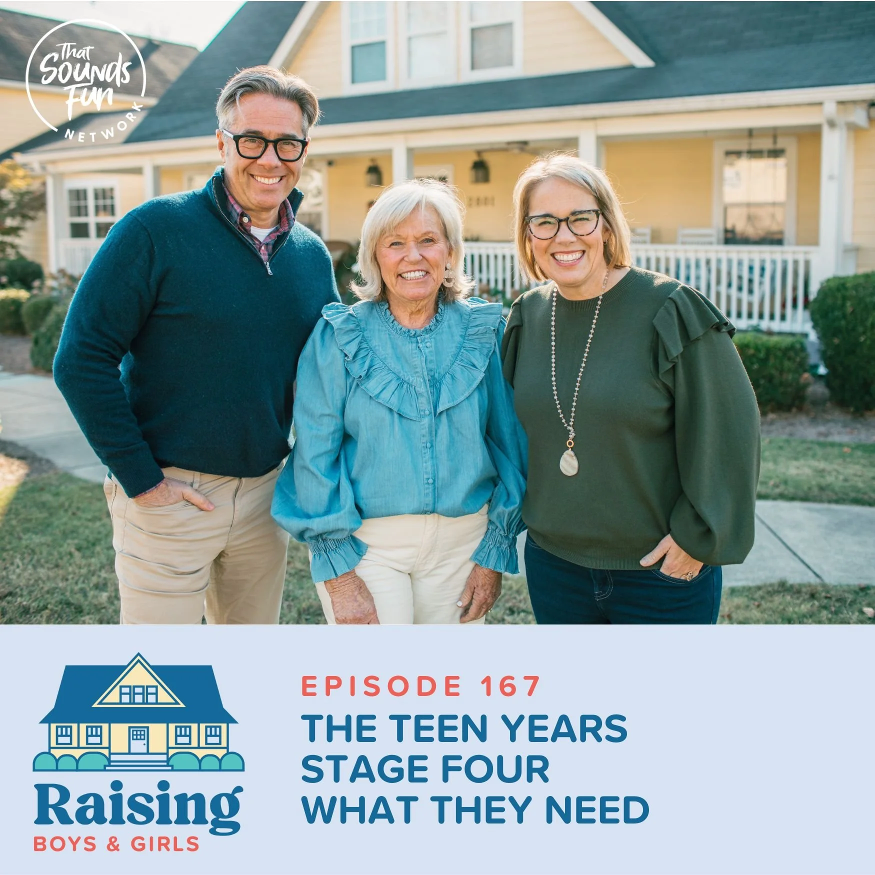 Episode 167: The Teen Years - Stage 4 - What The Need