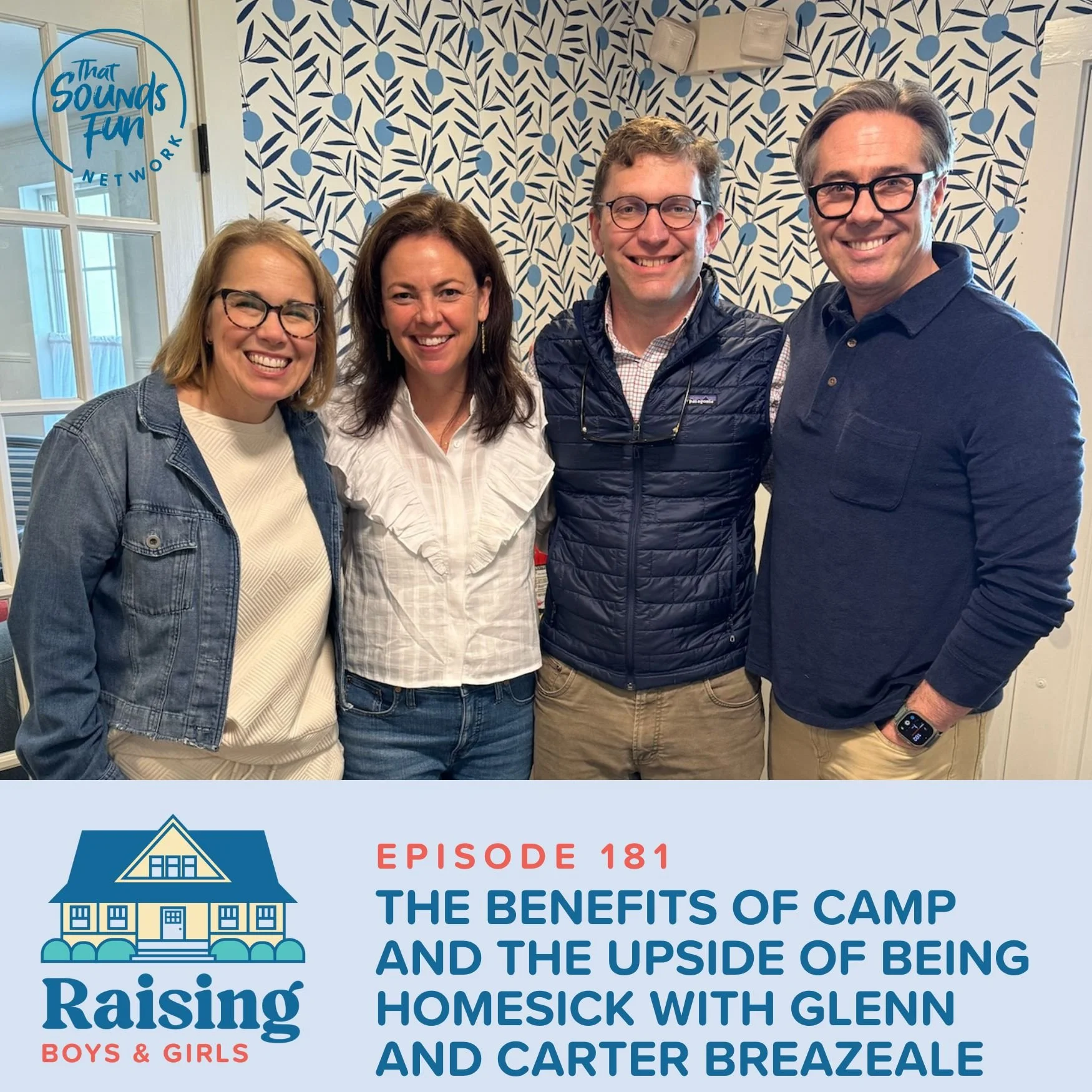 Episode 181: The Benefits of Camp and the Upside of Being Homesick with Glenn and Carter Breazeale