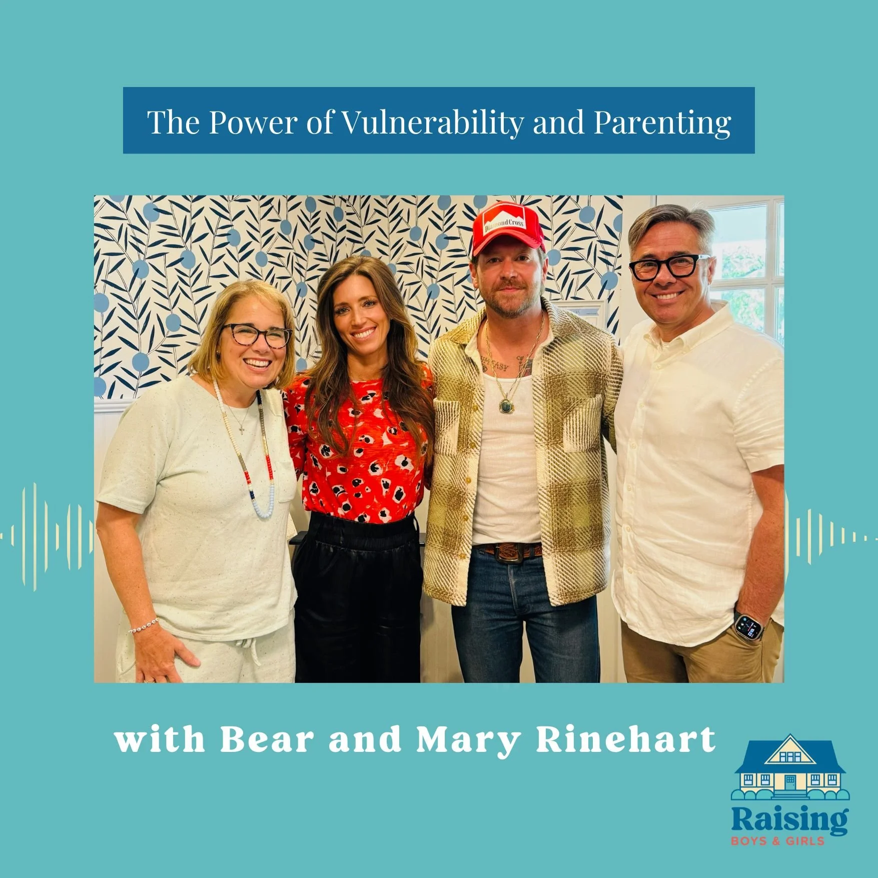 Episode 199: The Power of Vulnerability and Parenting with Bear and Mary Rinehart