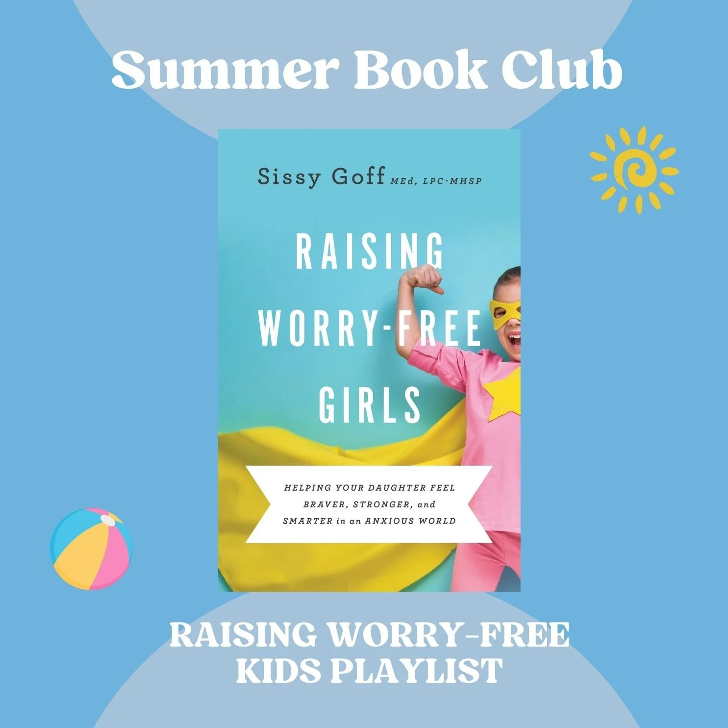 Raising Worry-Free Kids Playlist 