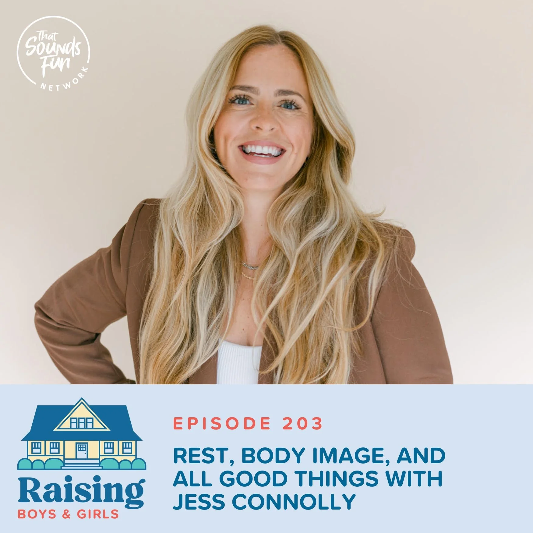Episode 203: Rest, Body Image, and All Good Things with Jess Connolly 