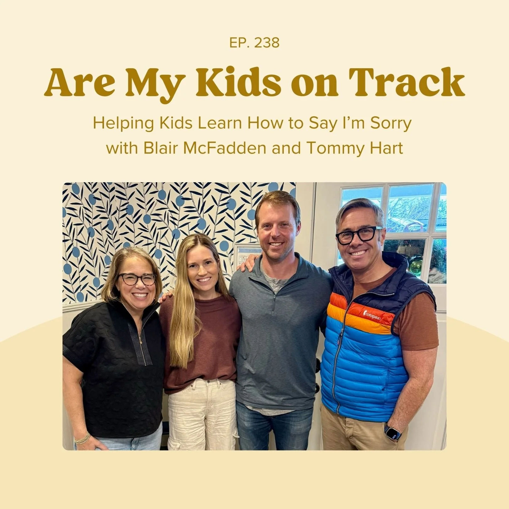 Ep 238: Helping Kids Learn How to Say I’m Sorry with Blair McFadden and Tommy Hart