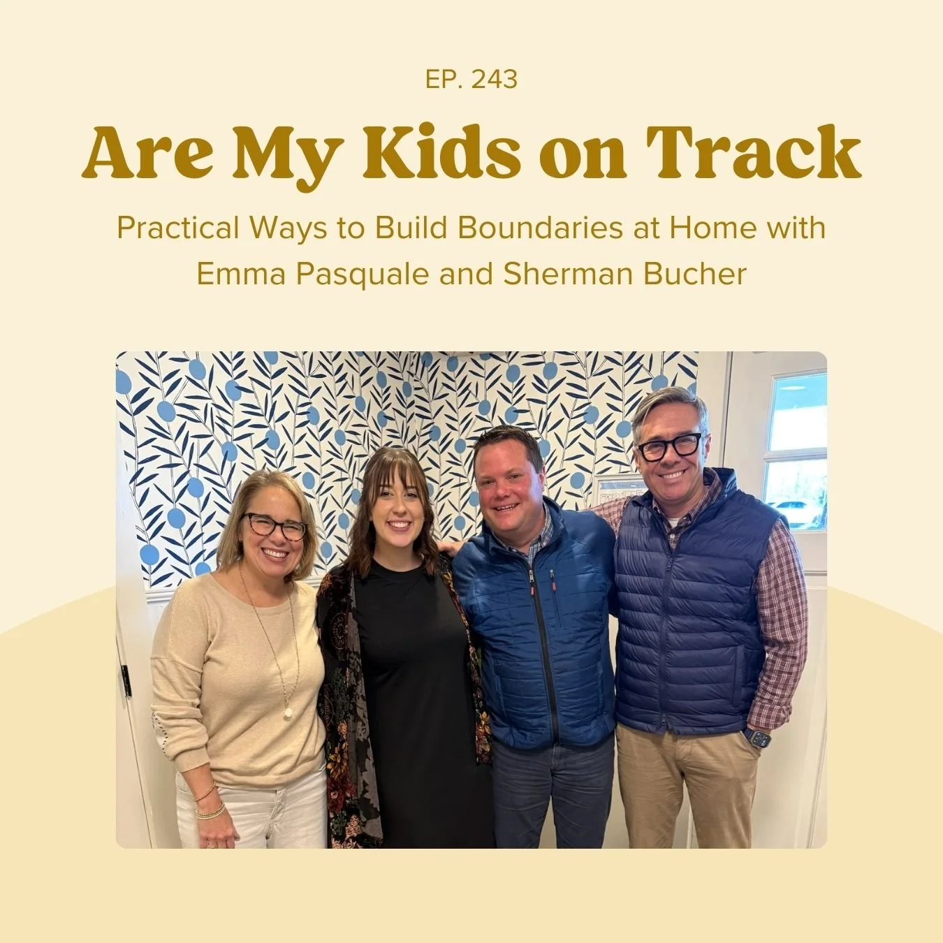 Ep 243: Practical Ways to Build Boundaries at Home with Emma Pasquale and Sherman Bucher