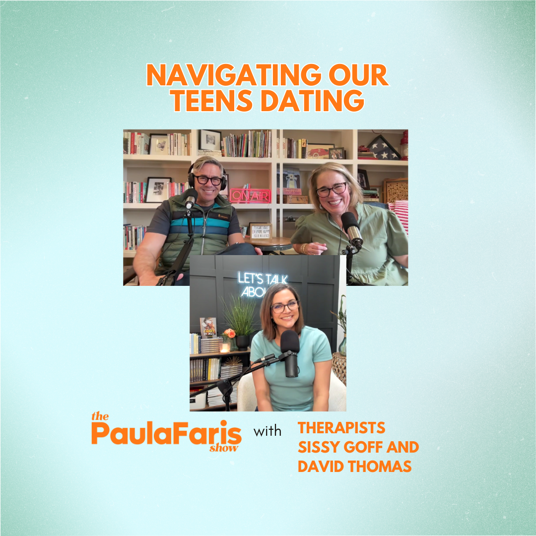 Ep 250: Navigating Our Teens Dating :: Introducing The Paula Faris Show